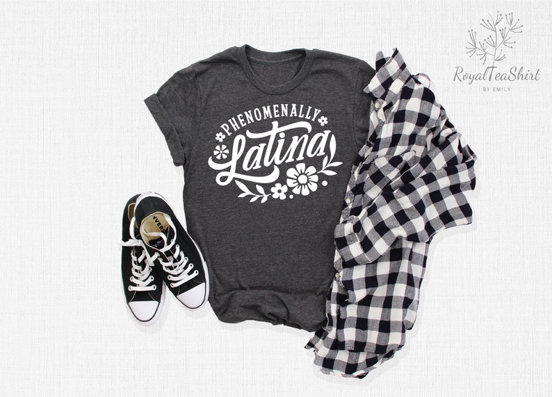 Phenomenally Latina T-Shirt, Hispanic Shirt, Melanin Shirt, Educated Hispanic Tee, Cute Mexican Shirt, Proud Latina Shirt, Power Latina Gift image 1