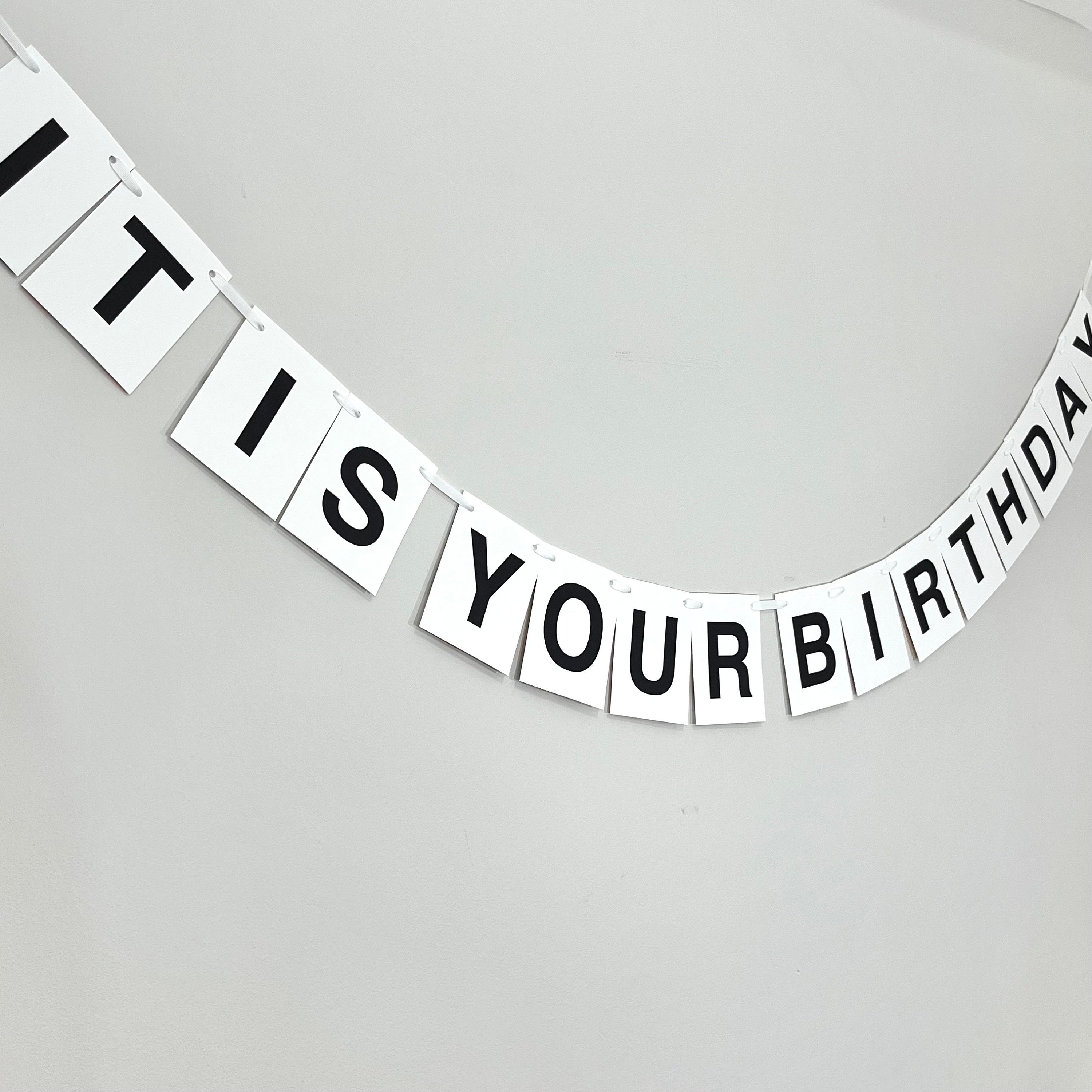 It is Your Birthday. Party Banner - Etsy