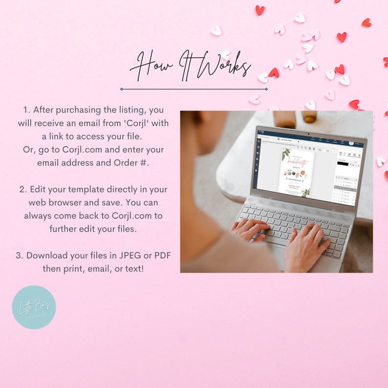 May include: A pink background with white text explaining how to use a digital template. The text reads "How It Works" and includes three steps. The image shows a person using a laptop to edit a digital template. The laptop screen shows a digital template with the text "Bridal Shower".