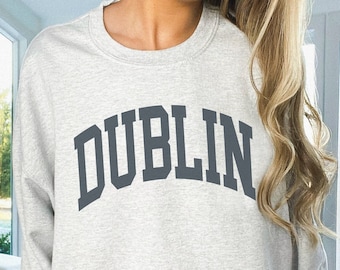 Dublin Sweatshirt Faded Vintage Aesthetic St Patricks Day Sweatshirt St Pattys Day Dublin Crewneck Ireland Trendy Unisex Varsity Style