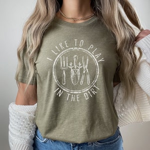 I Like to Play in the Dirt Tee, Gardening Tshirt, Botanical Shirt, Cottagecore Aesthetic, Nature Lover Tee, Cute Plant Shirt, Gardening Gift image 3