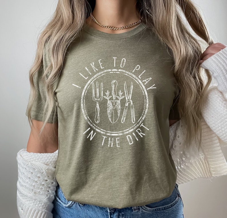 I Like to Play in the Dirt Tee, Gardening Tshirt, Botanical Shirt, Cottagecore Aesthetic, Nature Lover Tee, Cute Plant Shirt, Gardening Gift image 3