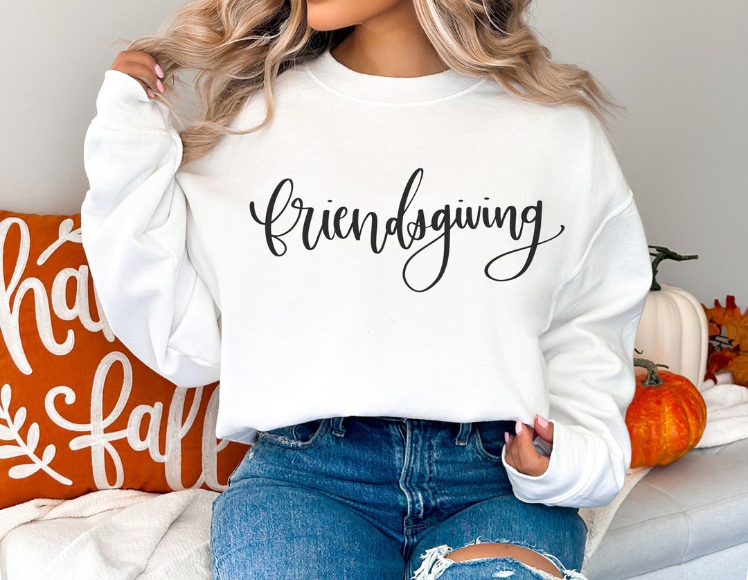 FRIENDSGIVING Sweatshirt Fall Apparel Trendy Crewneck - Etsy