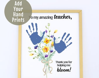 Teacher Appreciation Gift Keepsake Handprint Bouquet Art Craft Template, Wildflower Teacher Thank You Gift, Thank you For Helping Me Bloom