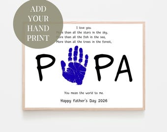 May include: A framed print with the word "PAPA" in black letters, a blue handprint, and the text "I love you." and "Happy father's Day 2026." The print is designed to add a handprint.