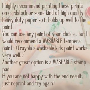 May include: Text on a white paper with colorful paint smudges. The text recommends printing prints on cardstock or heavy-duty paper and using washable tempera paint or a washable stamp pad.