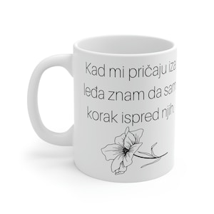 Kad mi pricaju iza leda - White Ceramic Mug, 11oz