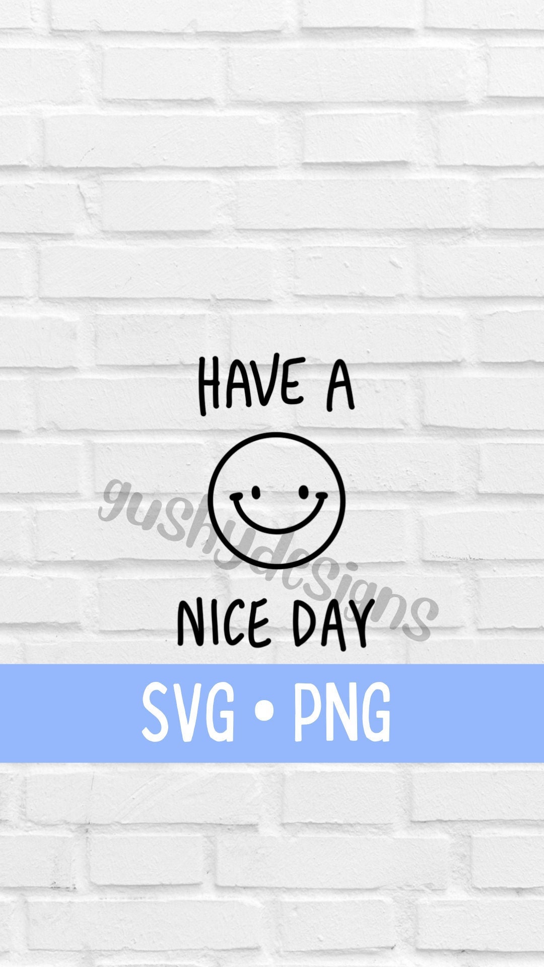 Have a Nice Day SVG File Etsy
