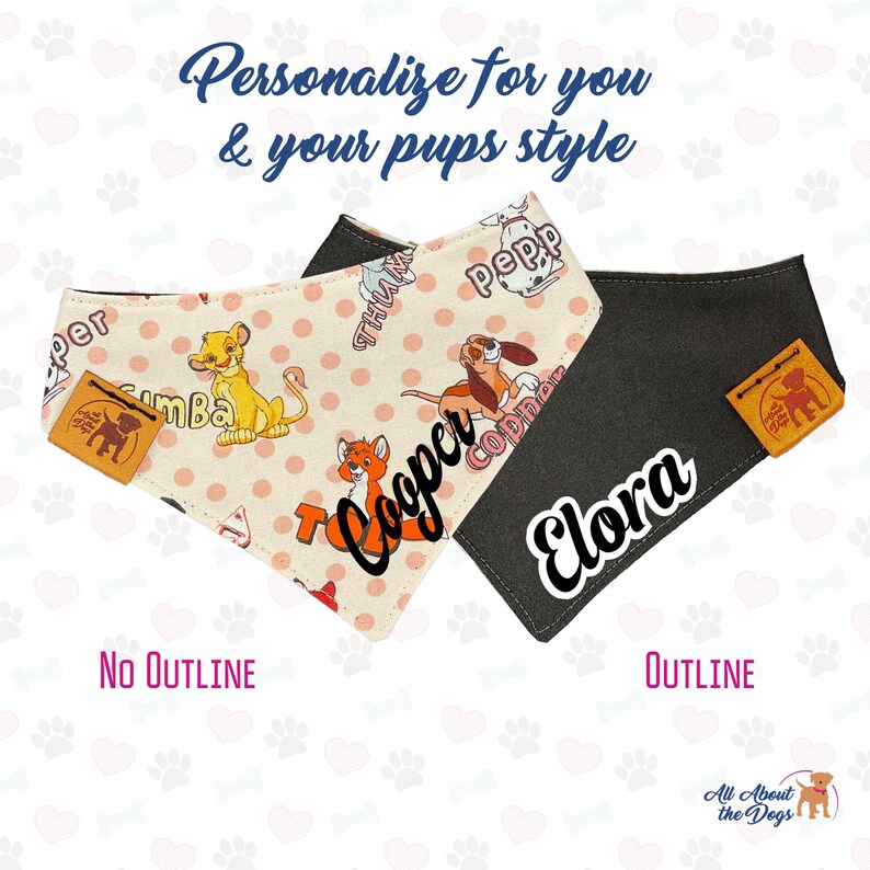 May include: Two dog bandanas, one with a pink and white polka dot pattern featuring cartoon characters and the name "Cooper" in black, and the other a solid black bandana with the name "Elora" in white. The bandanas are shown against a white background with the text "Personalize for you & your pups style" above them.