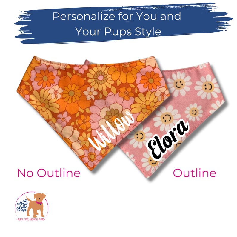 Puede incluir: Dos pa&ntilde;uelos personalizados para perros. Uno presenta un estampado floral retro en naranja, rosa y amarillo, con el nombre "Willow". El otro es rosa con caras de margaritas sonrientes y el nombre "Elora". El texto en la parte superior dice "Personaliza para ti y el estilo de tus cachorros."