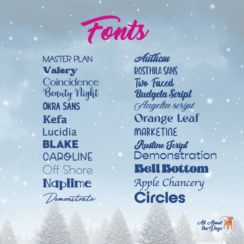 May include: A graphic featuring a list of fonts in various styles and sizes, with the word "Fonts" in pink script at the top. The fonts are displayed in blue against a light blue background with white snowflakes and illustrated pine trees.