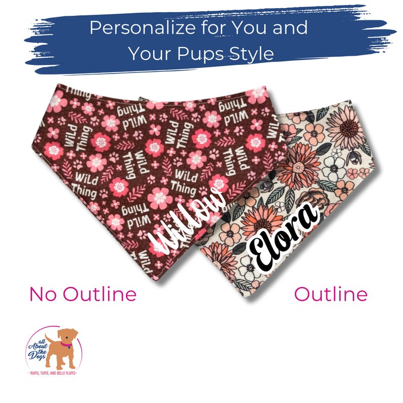 May include: Two dog bandanas with floral patterns. One is brown with pink flowers and the text "Wild Thing" and "Willow". The other is cream with peach and brown flowers and the text "Elora". The bandanas are personalized.