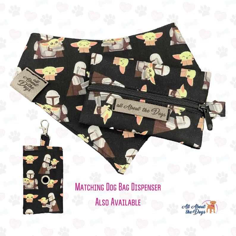 May include: A black bandana with a repeating pattern of a cartoon character, a Mandalorian, and the text "all About the Dogs". A matching black zippered pouch with the same pattern and a matching black dog poop bag dispenser with the same pattern. The text "MATCHING DOG BAG DISPENSER ALSO AVAILABLE" is printed below the image. The text "All About the Dogs" is printed in the bottom right corner of the image.