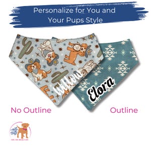 May include: Two dog bandanas, one light blue with a cowboy dog and cactus pattern, the other teal with a geometric design. The light blue bandana has the name "Willow" and the teal bandana has the name "Elora".
