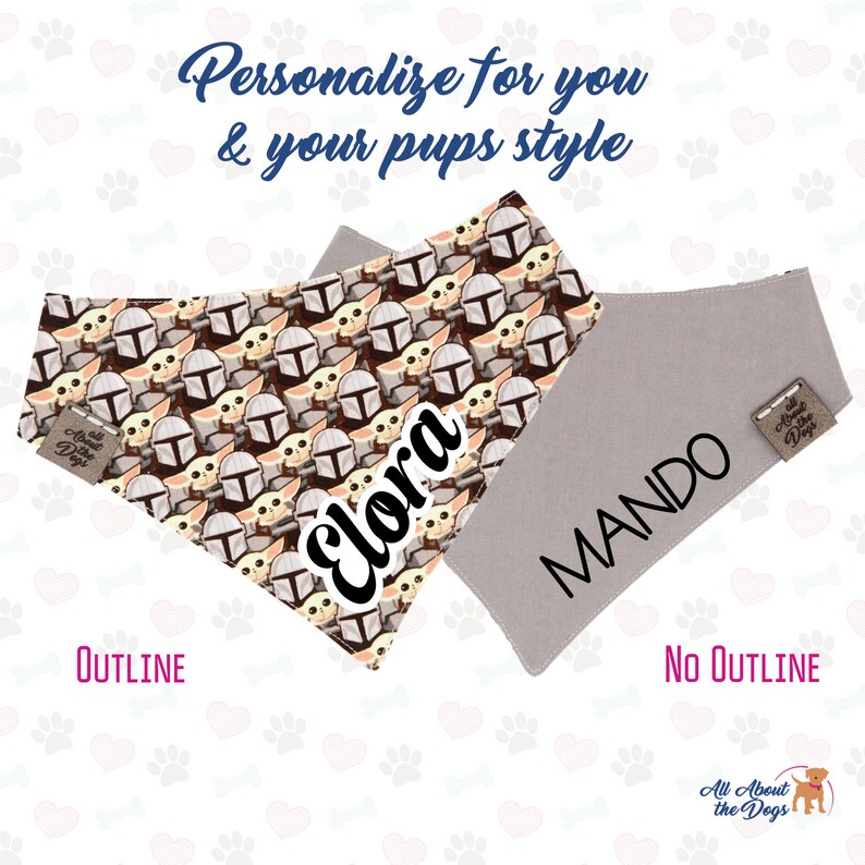 May include: Two dog bandanas, one with a grey background and the name "MANDO" in black text, and the other with a pattern of cartoon characters and the name "ELORA" in white text. Both bandanas have a black outline.