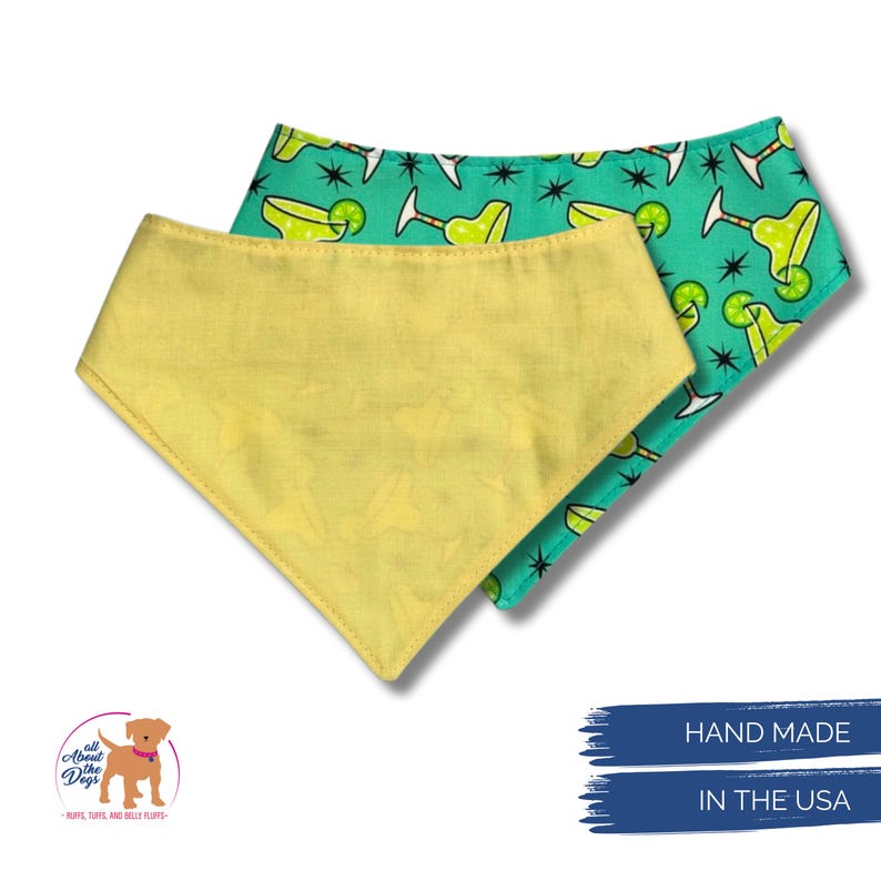 May include: Two dog bandanas. One is solid yellow, the other is teal with a margarita pattern. The bandanas are handmade in the USA. The logo shows a dog with the text "All About the Dogs".