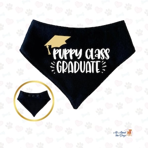 May include: Black bandana with a gold graduation cap and the text "Puppy Class Graduate" in white.