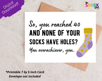 Funny 40th Birthday Card: Overachiever Socks (Printable PDF)