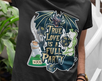 True Love is a Full Party Rogue Shirt | Nerdy Game Master Gifts for RPG Gamers