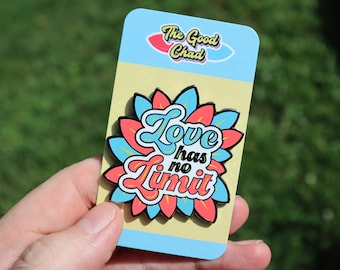 Love has no Limit Hard Enamel Pin