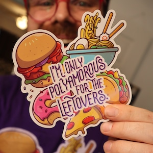 Ik ben alleen polyamorous voor de restjes vinyl sticker