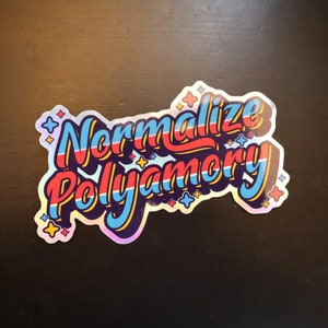 Normalize Polyamory Holographic Vinyl Sticker