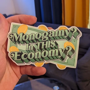 Monogamy? In THIS Economy? Vinyl Sticker