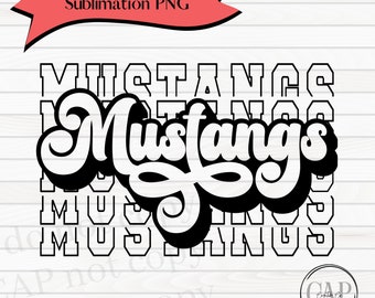 Mustangs Retro PNG, Mustang Spirit Wear PNG, Mustangs, Retro Stacked Letter, Digital Files Sublimation, Retro Style Mascot Shirt