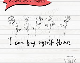 I Can Buy Myself Flowers Svg, Sell Love Club Png , Hand Drawn Flowers, Self love Club Png, Inspirational Png, Song Lyrics, Love Yourself Png