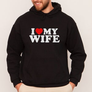 I Heart My Wife Hoodie, I Love My Wife Hoodie, Valentines Gift For Husband, Christmas Gift for Husband, Gifts for Husband, Groom Gift