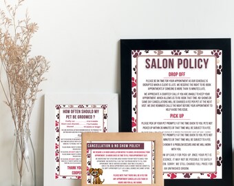 May include: Three printable signs with paw print designs in shades of brown and pink. The signs contain information about salon policies for pet grooming, including drop-off and pick-up times, cancellation and no-show policies, and how often a pet should be groomed.