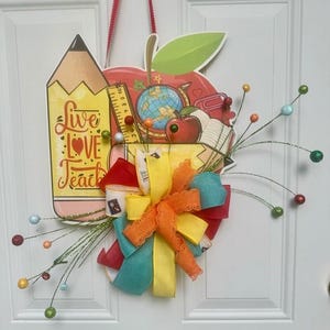Teacher Door Hanger, School Wreath, Classroom or Teacher Decor, School Door Hanger, Classroom Decor, Live-Love-Teach Door Hanger
