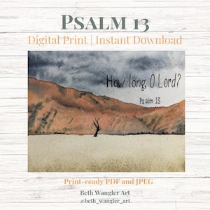 How Long O Lord | Psalm 13 | Bible Verse Watercolor | Digital Print