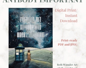 Anybody Important | Doctor Who Watercolor Fanart | Digital Print
