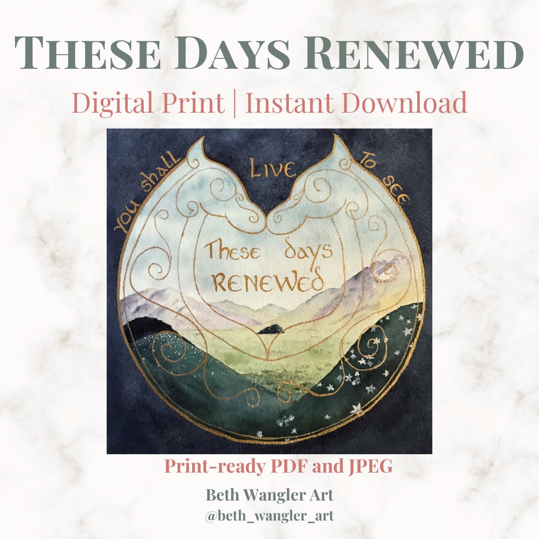 These Days Renewed | Tolkien Fantasy Book Watercolor | Rohan Digital Print