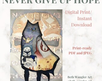 Never Give Up Hope | Clone Wars Ahsoka Watercolor | Digital Print