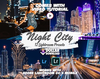 May include: A digital product listing for 12 Lightroom presets called "Night City". The image shows a cityscape at night with tall buildings and bright lights. The text "COMES WITH VIDEO TUTORIAL" is at the top of the image. The text "DOLLAR DOWNLOAD" is below the title. The Lightroom logo is shown twice. The text "WORKS WITH ADOBE LIGHTROOM CC & MOBILE" is at the bottom of the image.
