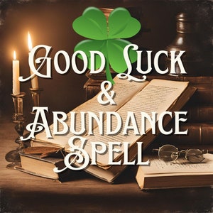 Good Luck & Abundance Spell / Prosperity Spell / Money Spell / Good Fortune Spell