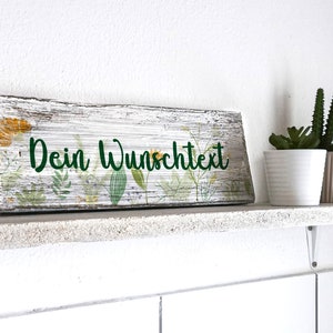 Holzschild mit Wunschtext Hintergrund mit Blumen gelb und grün Shabby Chic Maße: 30 x 11 cm Zum Aufstellen oder Aufhängen Bild 3