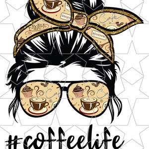 May include: Black and white illustration of a woman with a messy bun wearing sunglasses with a coffee cup pattern. The sunglasses are decorated with a gold glitter headband with the words "Fresh", "Delicious", and "Cafe". The text "#coffeelife" is below the image.