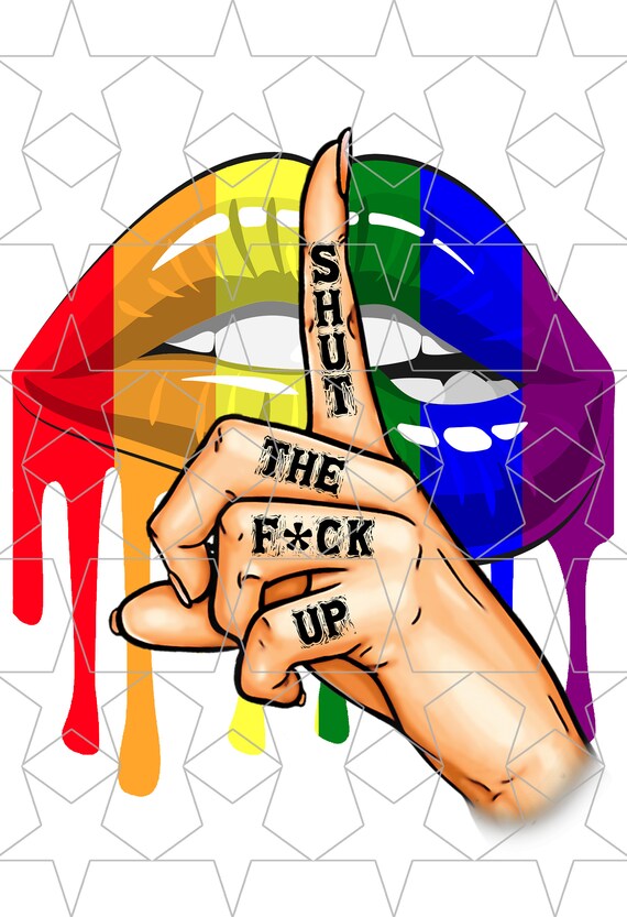 Shut The Fck Up Lgbt Colors Pride Lips Kiss Png Shut Up Etsy