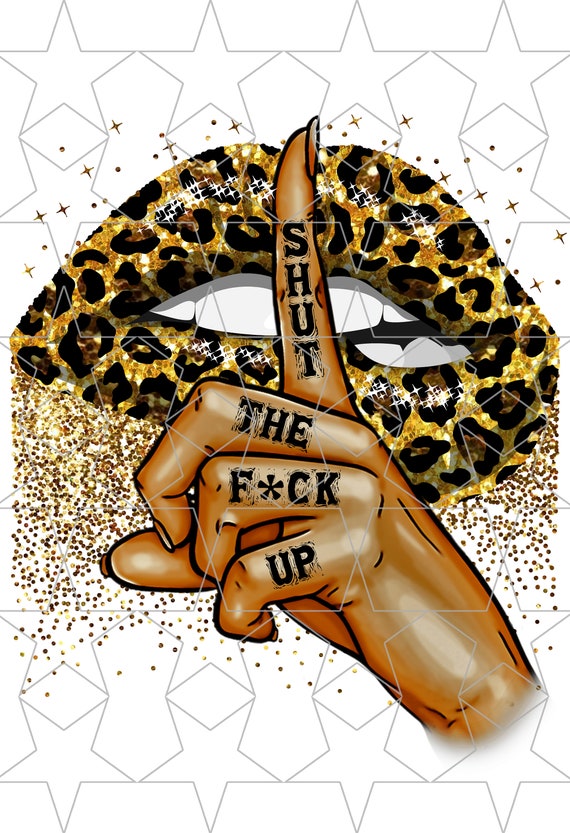 Leopard print Shut the F!@# up SVG, digital download, Shut the