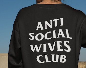 Anti Social Wives Club Soft Fleece Sweatshirt | Mom's Gift | Gift For Her | Funny Hoodie
