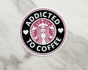 Addicted to Coffee Sticker | Coffee Lover | Starbucks Addict | Hearts