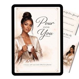 May include: Digital planner with the text "Pour Into You" and the tagline "A luxury self-care and reflection planner." The image features a woman holding a mug, wearing a gold robe. Additional pages are visible.