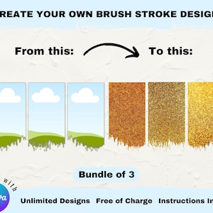 May include: Image demonstrating a design transformation. The text reads "CREATE YOUR OWN BRUSH STROKE DESIGN." It shows a before and after of a design, with the text "From this:" and "To this:" above the images. The image also includes the text "Bundle of 3."