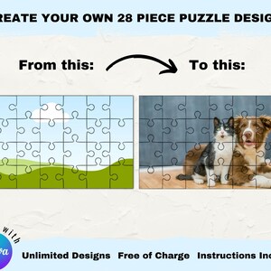 Puede incluir: Una plantilla de rompecabezas de 28 piezas con un cielo azul, nubes blancas y colinas verdes a la izquierda y una foto de un gato y un perro a la derecha. El texto "Create Your Own 28 Piece Puzzle Design" est&aacute; en la parte superior de la imagen. El texto "From this: To this:" est&aacute; debajo de las plantillas de rompecabezas. El texto "for use with Canva" est&aacute; en la parte inferior izquierda de la imagen. El texto "Unlimited Designs Free of Charge Instructions Included" est&aacute; en la parte inferior derecha de la imagen.