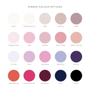 May include: A color chart showing 20 different ribbon colors, including ivory, antique white, nude, vanilla, cameo, powder pink, pink, quartz, dusty rose, sweet nectar, icy pink, tulip, geranium, amethyst, purple, watermelon, shocking pink, burgundy, navy, and black.