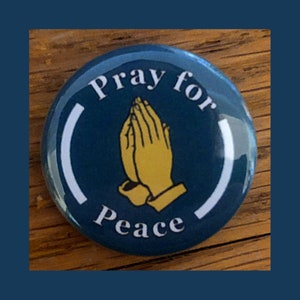 Pray For Peace 1.25" pinback button, peace activist, religious, anti-war, Christian pin