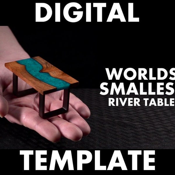 World's Smallest River Table Digital Template // XYZ Create